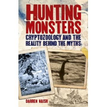 Hunting Monsters | Darren Naish