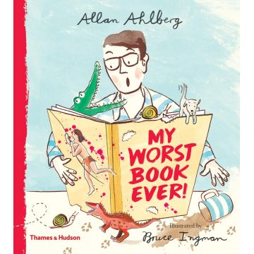 My Worst Book Ever! | Allan Ahlberg, Bruce Ingman