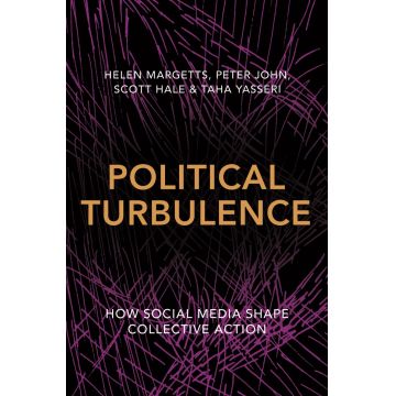 Political Turbulence | Helen Margetts, Peter John, Scott Hale, Taha Yasseri