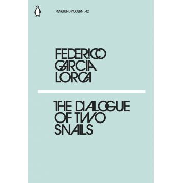 The Dialogue of Two Snails | Federico Garcia Lorca