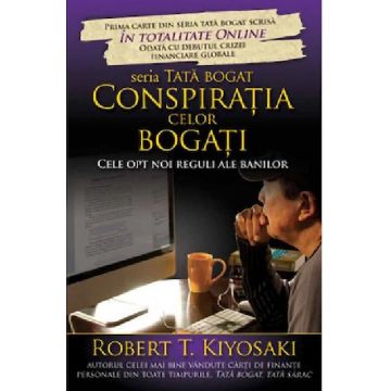 Conspiratia celor bogati | Robert T. Kiyosaki