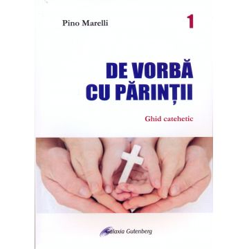 De vorba cu parintii - Ghid Catehetic | Pino Marelli