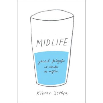 Midlife | Kieran Setiya