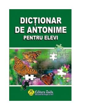 Dictionar de antonime pentru elevi