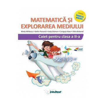 Matematica si explorarea mediului. Caiet pentru clasa a II-a (Varianta - EDP 1 Pitila, Mihailescu)