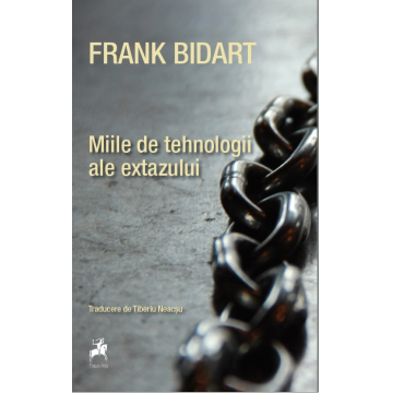Miile de tehnologii ale extazului | Frank Bidart