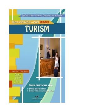 TURISM. Manual pentru clasa a XI-a (filiera tehnologica, profil servicii)