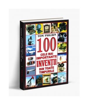 100 cele mai importante inventii din toate timpurile