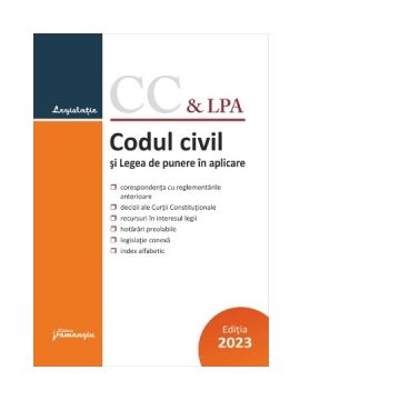 Codul civil si Legea de punere in aplicare. Actualizat la 1 septembrie 2023