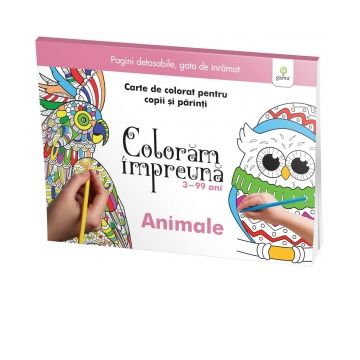 Coloram impreuna: Animale. Carte de colorat pentru copii si parinti, 3-99 ani