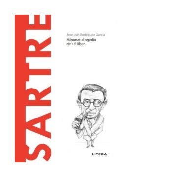 Descopera Filosofia. Sartre