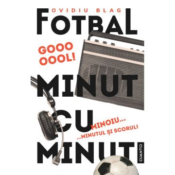 Fotbal minut cu minut, vol.2