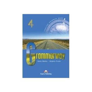 Grammarway 4. Student’s Book. Manual clasa a VIII-a
