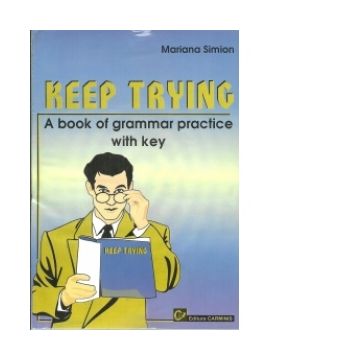Keep Trying. A Book of Grammar Practice with Key