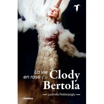 La vie en rose cu Clody Bertola