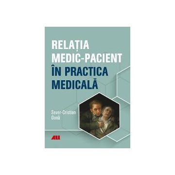 Relatia Medic-Pacient in practica medicala