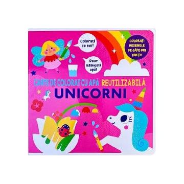 Unicorni. Carte de colorat reutilizabila