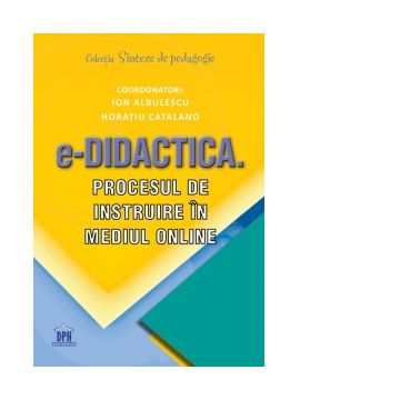 e-Didactica. Procesul de instruire in mediul online