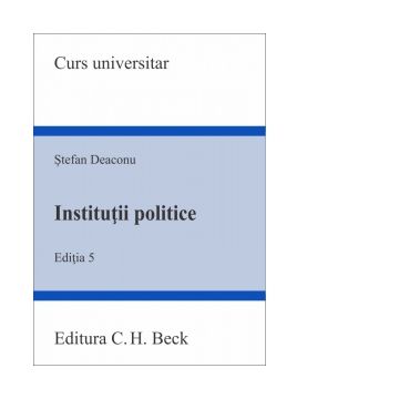 Institutii politice. Editia 5