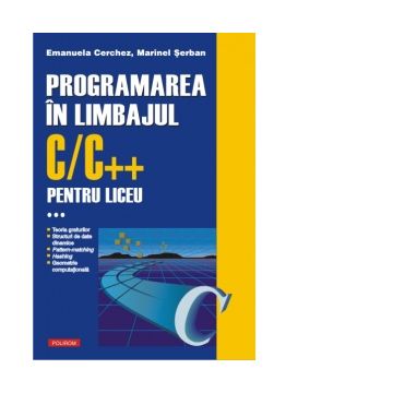 Programarea in limbajul C/C++ pentru liceu. Volumul al III-lea