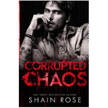 Corrupted Chaos - Shain Rose