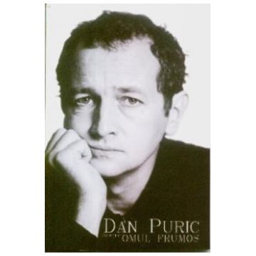 Despre omul frumos - Dan Puric