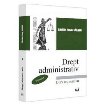 Drept administrativ Vol.1 - Catalin-Silviu Sararu