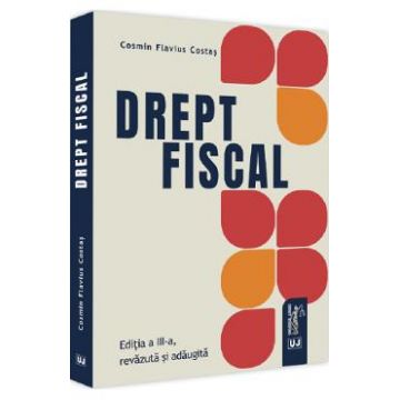 Drept fiscal Ed.3 - Cosmin Flavius Costas