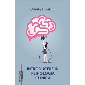 Introducere in psihologia clinica - Odette Dimitriu