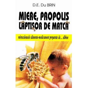 Miere, propolis, laptisor de matca - D.E. Du Brin