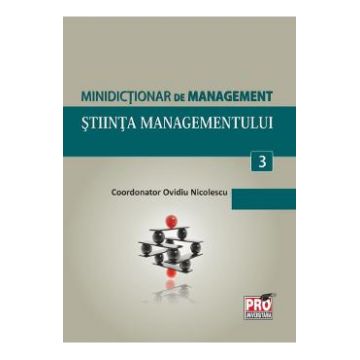 Minidictionar De Management 3: Stiinta Managementului - Ovidiu Nicolescu