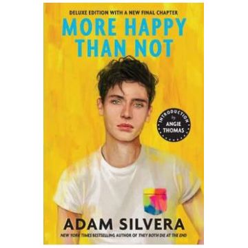 More Happy Than Not (Deluxe Edition) - Adam Silvera, Angie Thomas