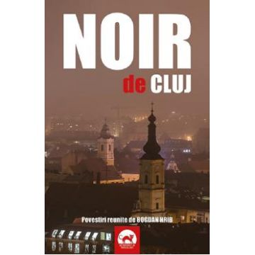 Noir de Cluj - Bogdan Hrib