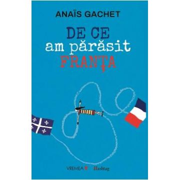 De ce am parasit Franta - Anais Gachet