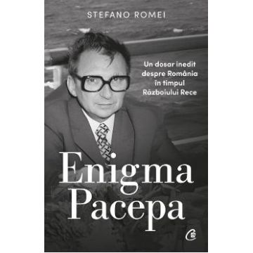 Enigma Pacepa - Stefano Romei