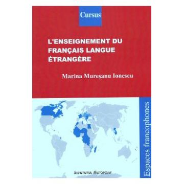 L'enseignement du francais langue etrangere - Marina Muresanu-Ionescu