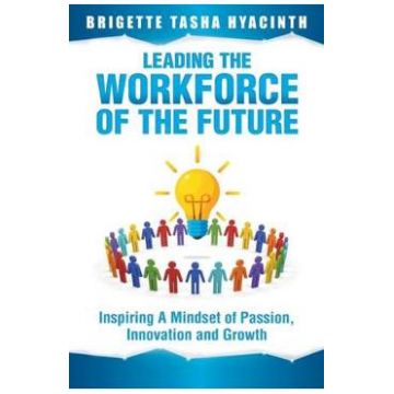 Leading the Workforce of the Future - Brigette Tasha Hyacinth