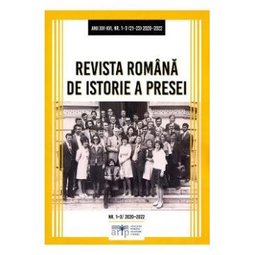 Revista Romana de Istorie a Presei. Anii XIV-XVI, Nr.1-3 (21-23) 2020-2022