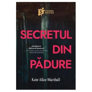 Secretul din padure - Kate Alice Marshall