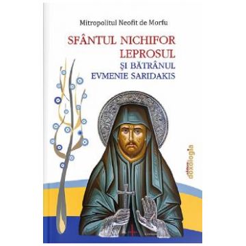 Sfantul Nichifor Leprosul si Batranul Evmenie Saridakis - Mitropolitul Neofit de Morfu