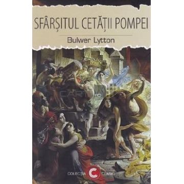 Sfarsitul cetatii Pompei - Bulwer Lytton
