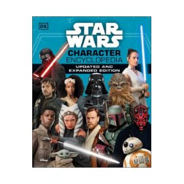 Star Wars Character Encyclopedia, Updated and Expanded Edition - Simon Beecroft, Pablo Hidalgo, Elizabeth Dowsett