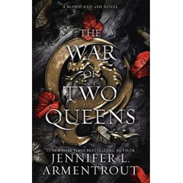 The War of Two Queens. Blood and Ash #4 - Jennifer L. Armentrout