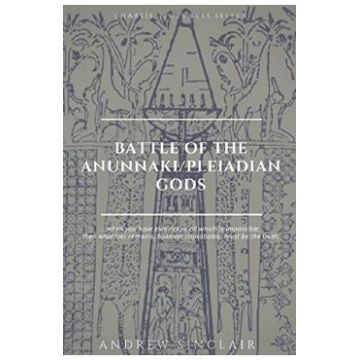Battle of The Anunnaki/Pleiadian Gods - Andrew Sinclair