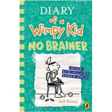 Diary of a Wimpy Kid: No Brainer. Diary of a Wimpy Kid #18 - Jeff Kinney