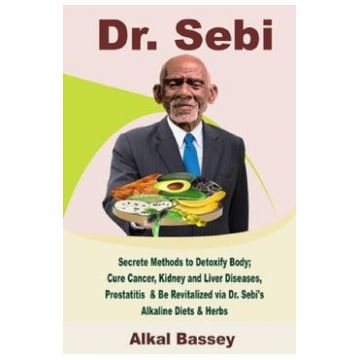 Dr. Sebi. Secrete Methods to Detoxify Body - Alkal Bassey