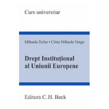 Drept institutional al uniunii europene - Mihaela Tofan, Crina Mihaela Verga