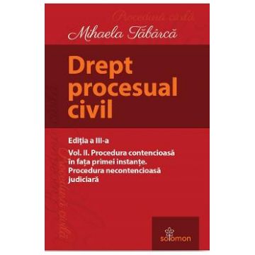 Drept procesual civil Vol.2 Procedura contencioasa Ed.3 - Mihaela Tabarca