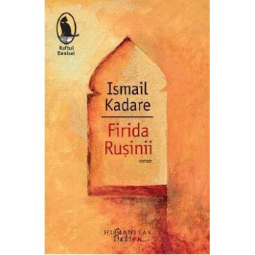 Firida rusinii - Ismail Kadare
