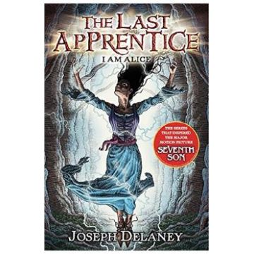 I Am Alice. The Last Apprentice #12 - Joseph Delaney